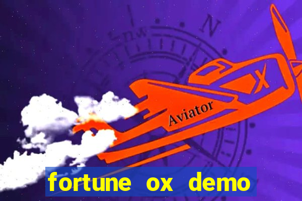 fortune ox demo grátis dinheiro infinito