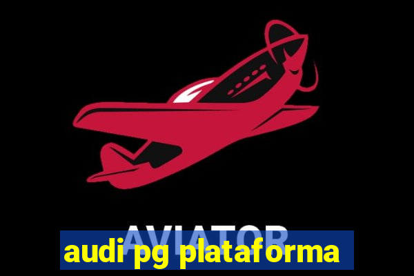 audi pg plataforma