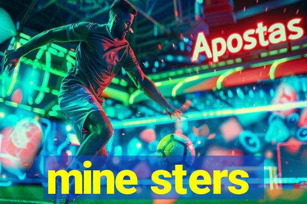 mine sters