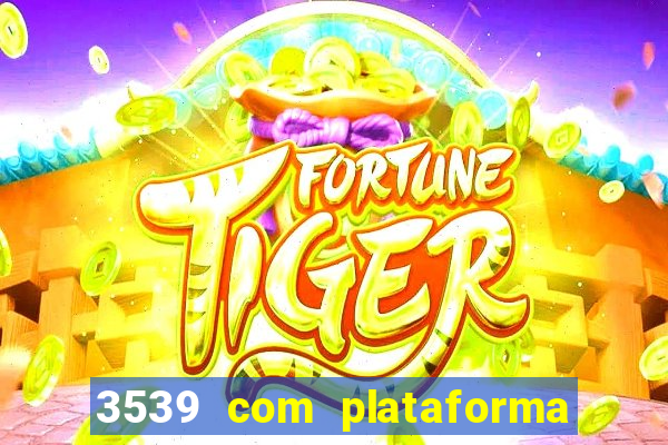 3539 com plataforma de jogos