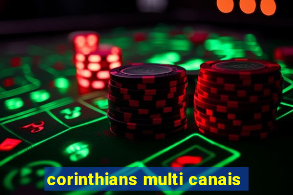corinthians multi canais