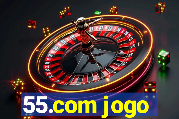 55.com jogo