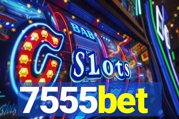 7555bet