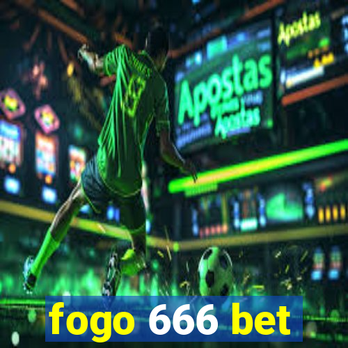fogo 666 bet