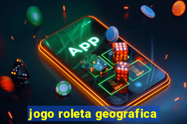 jogo roleta geografica