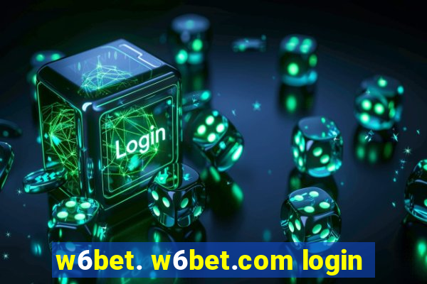 w6bet. w6bet.com login