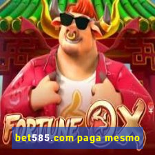 bet585.com paga mesmo