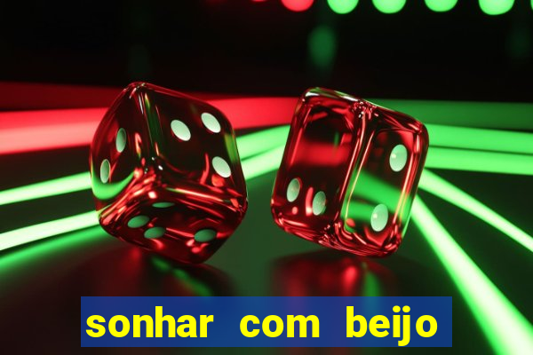 sonhar com beijo na boca jogo do bicho