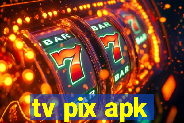 tv pix apk