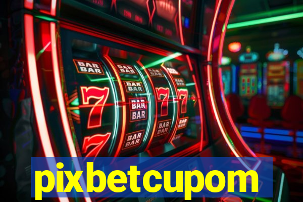 pixbetcupom