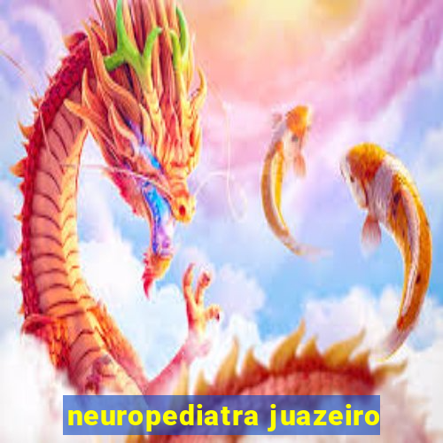 neuropediatra juazeiro
