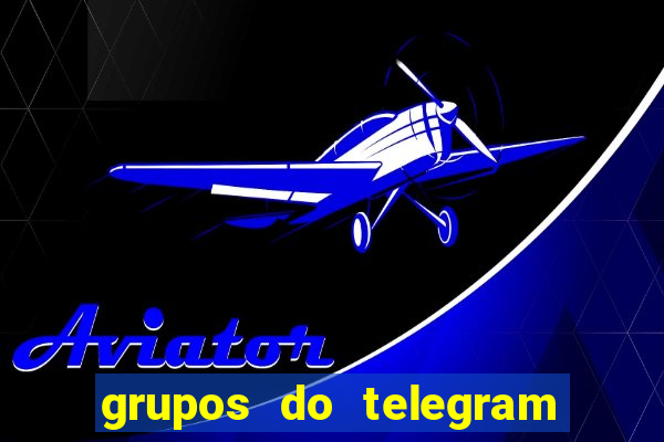 grupos do telegram mais 18