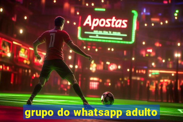grupo do whatsapp adulto