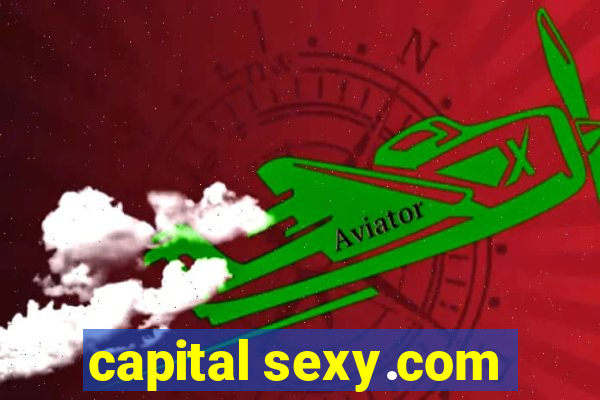 capital sexy.com