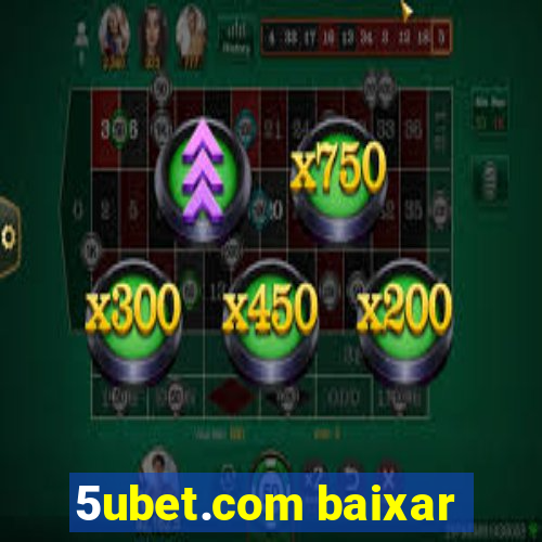 5ubet.com baixar