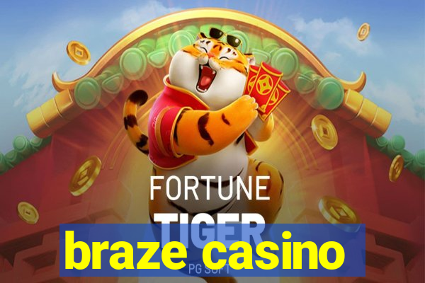 braze casino