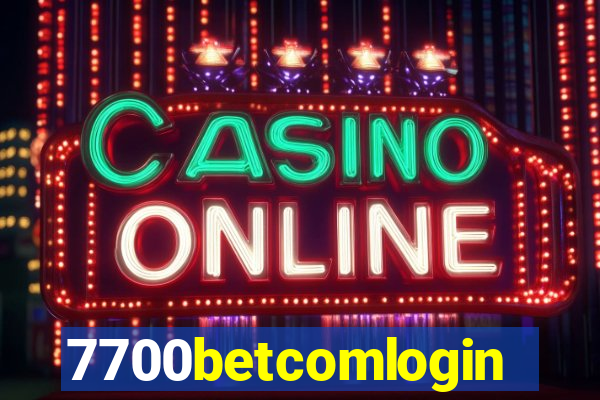 7700betcomlogin