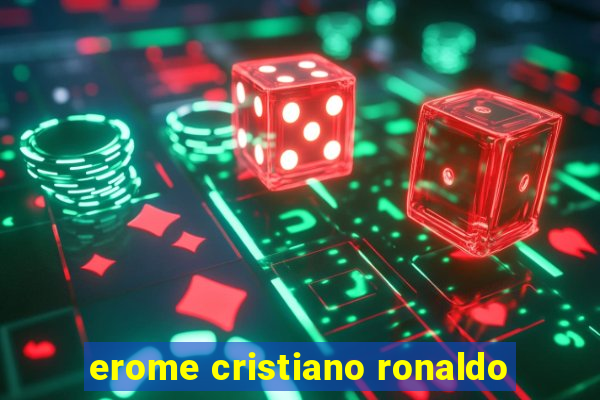 erome cristiano ronaldo