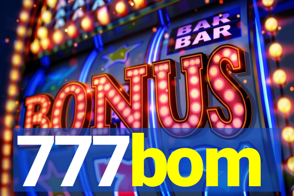 777bom