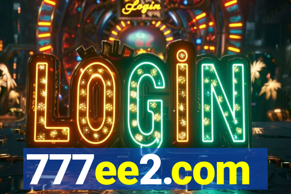 777ee2.com
