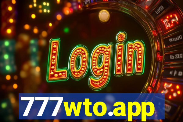 777wto.app