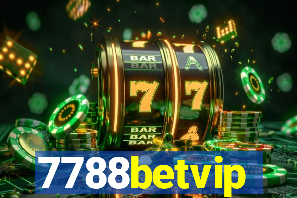 7788betvip