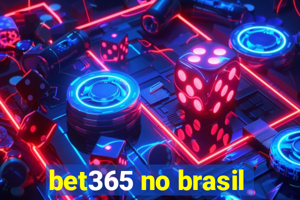 bet365 no brasil