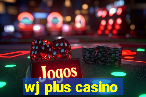 wj plus casino