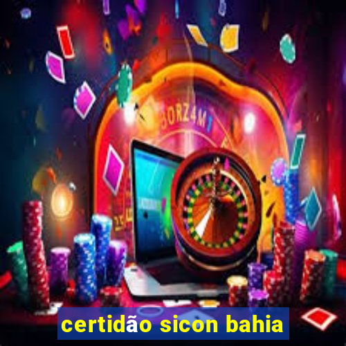 certidão sicon bahia