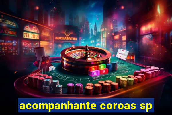 acompanhante coroas sp