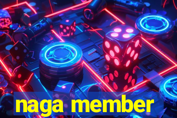 naga member