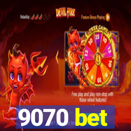 9070 bet