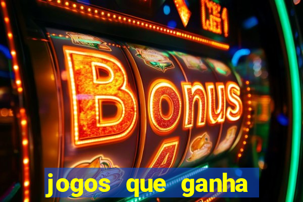 jogos que ganha dinheiro de verdade sem pagar nada