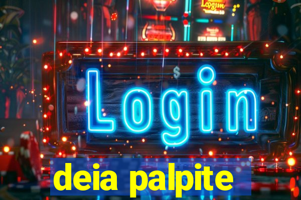 deia palpite