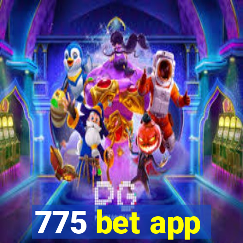 775 bet app
