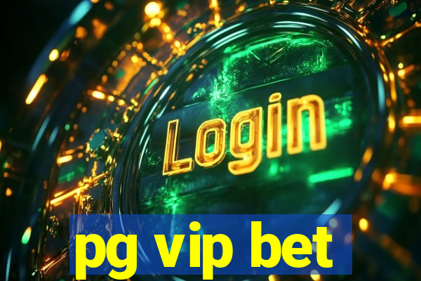 pg vip bet