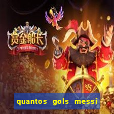 quantos gols messi tem na carreira