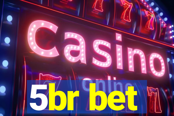 5br bet
