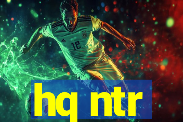 hq ntr
