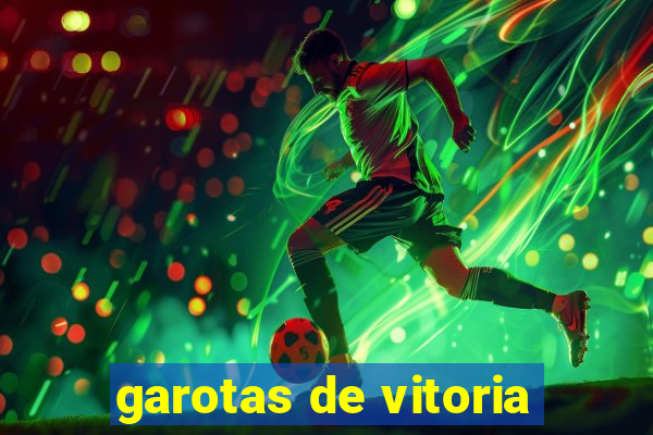 garotas de vitoria