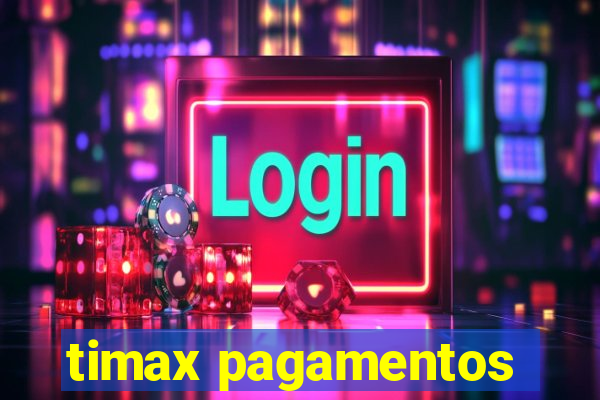 timax pagamentos
