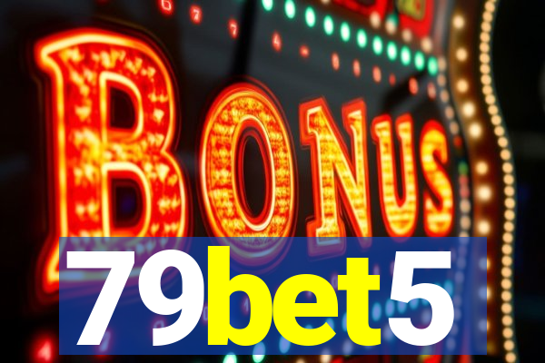 79bet5
