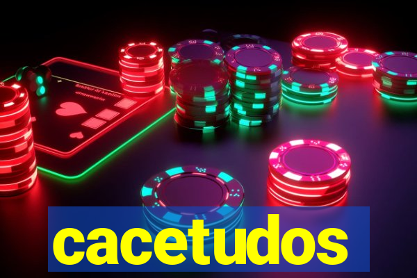cacetudos