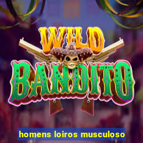 homens loiros musculoso