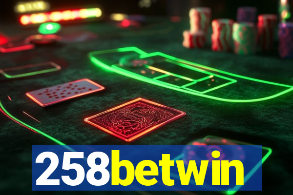 258betwin