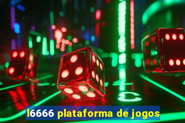 l6666 plataforma de jogos