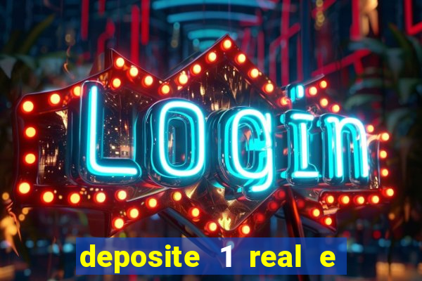 deposite 1 real e ganhe 20