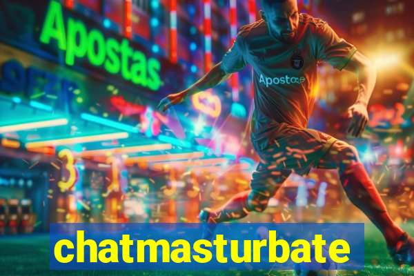 chatmasturbate
