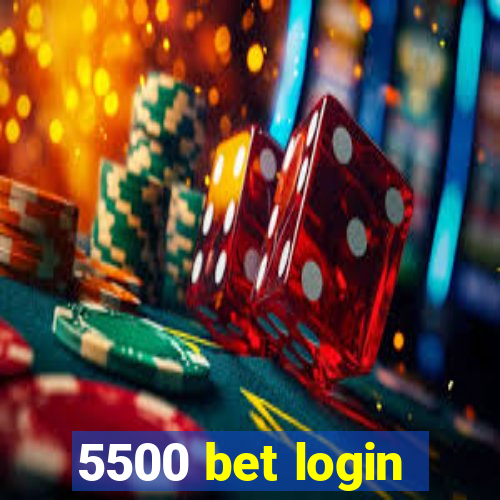 5500 bet login