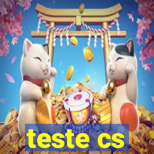 teste cs